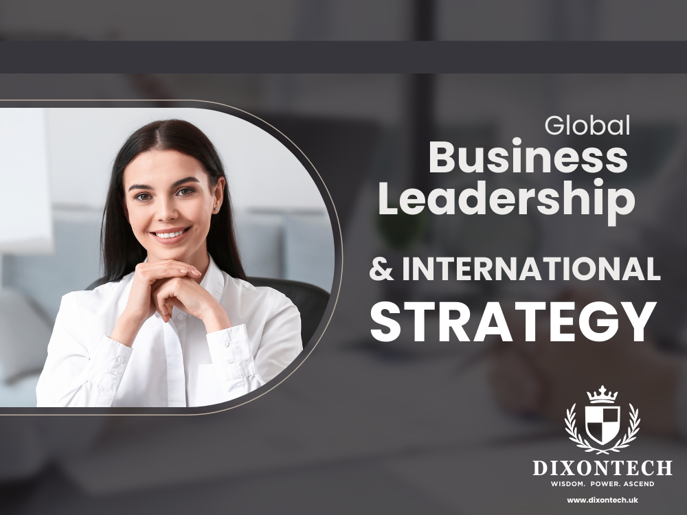 Global Business Leadership and International Strategy